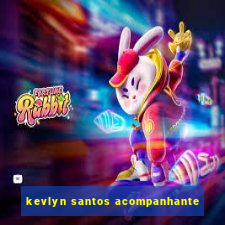 kevlyn santos acompanhante