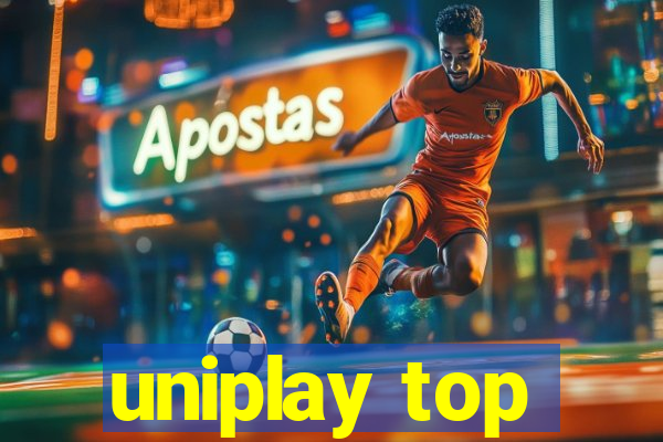 uniplay top