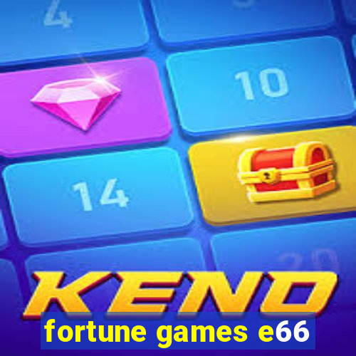 fortune games e66