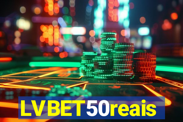 LVBET50reais