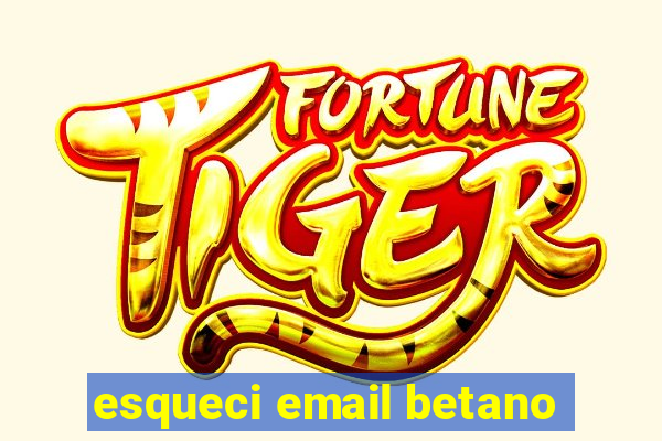 esqueci email betano