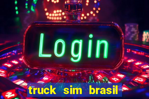 truck sim brasil dinheiro infinito