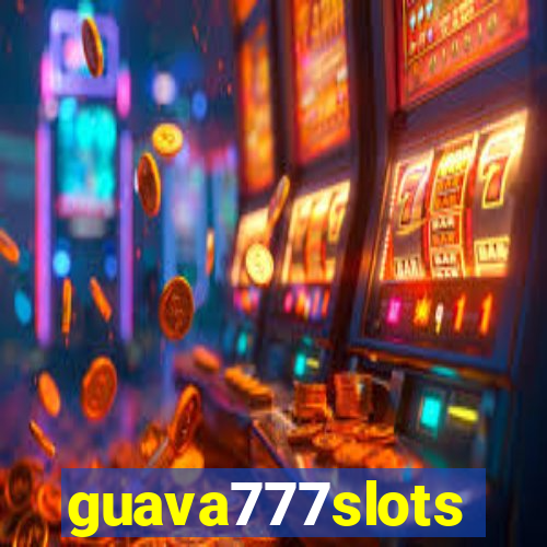 guava777slots