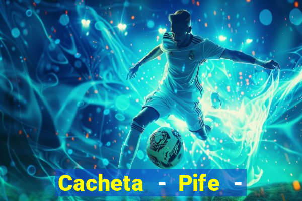 Cacheta - Pife - Jogo online