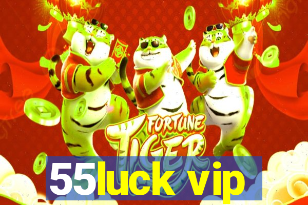 55luck vip