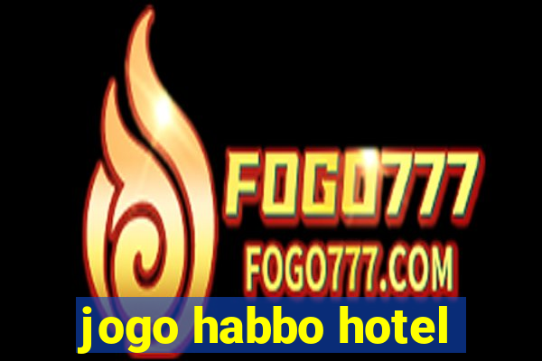 jogo habbo hotel