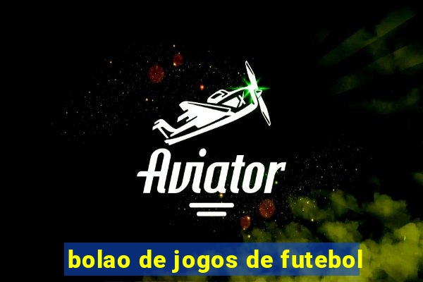 bolao de jogos de futebol