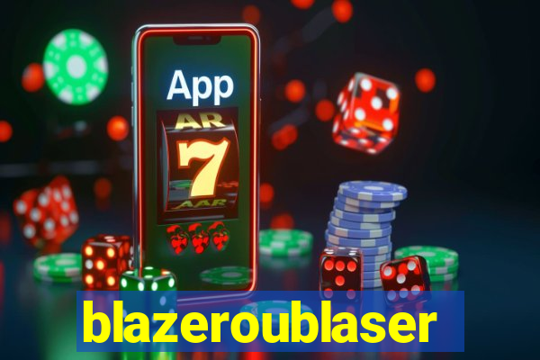 blazeroublaser