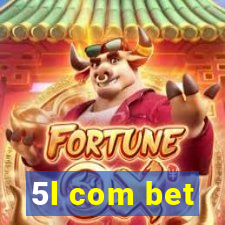 5l com bet