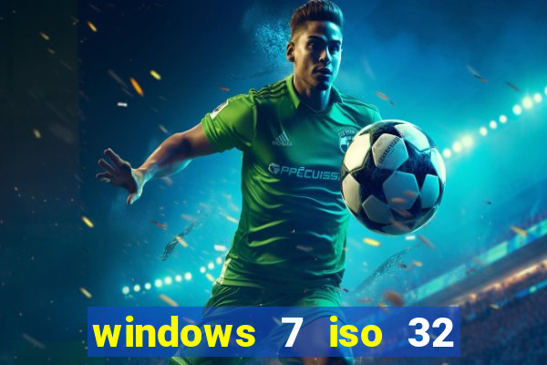 windows 7 iso 32 bits pt-br download