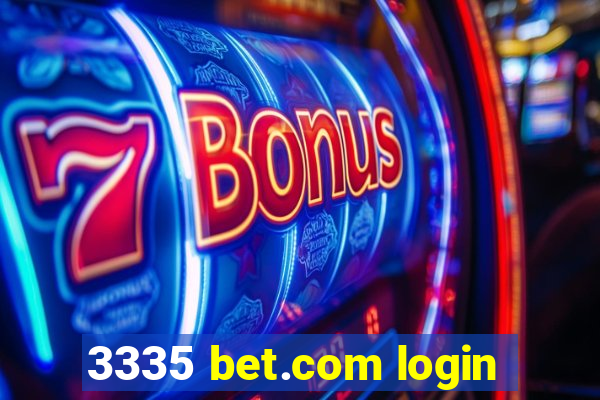 3335 bet.com login