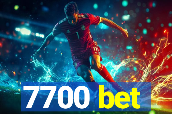 7700 bet