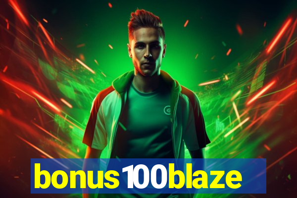 bonus100blaze