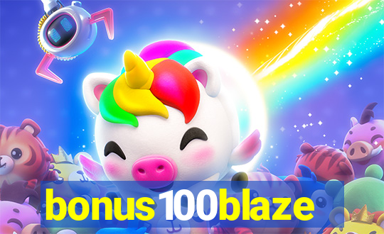 bonus100blaze