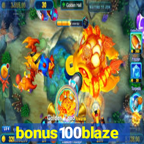 bonus100blaze