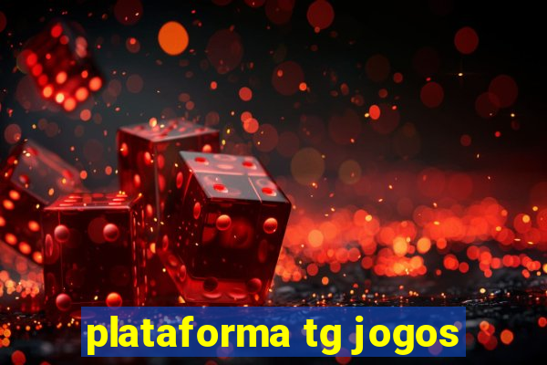 plataforma tg jogos