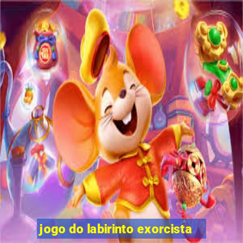 jogo do labirinto exorcista