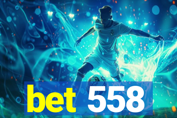 bet 558