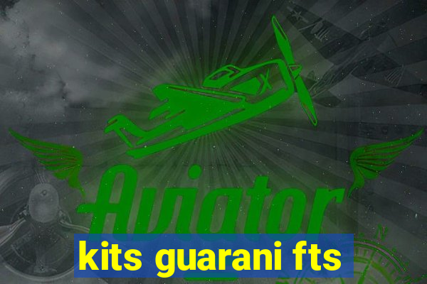 kits guarani fts