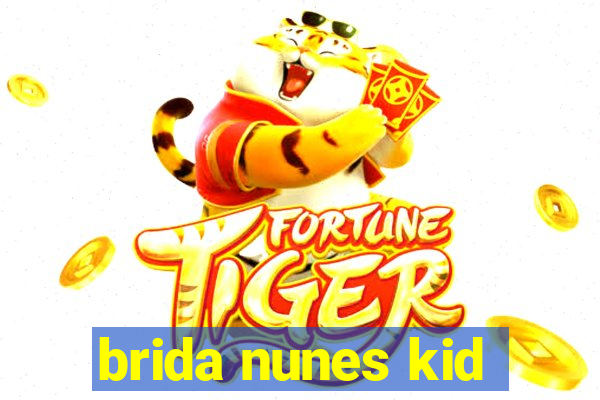 brida nunes kid