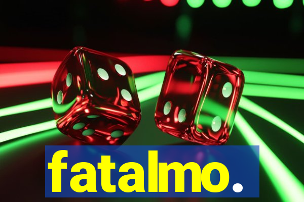 fatalmo.