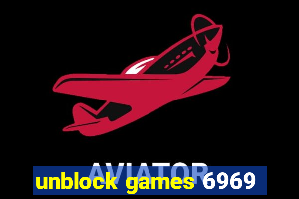 unblock games 6969