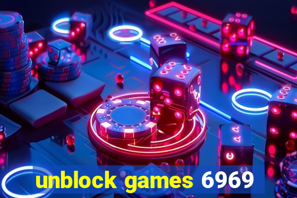 unblock games 6969