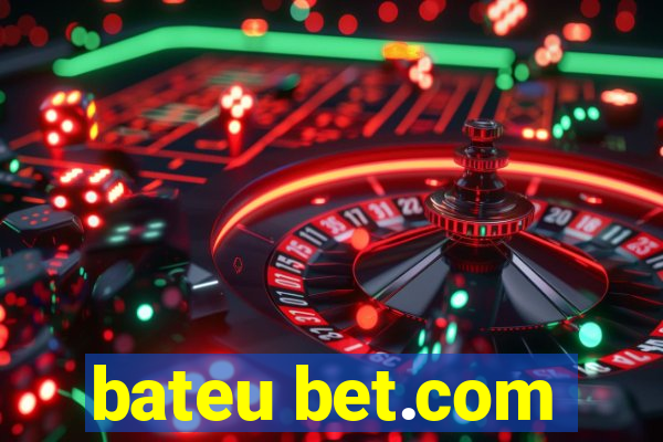 bateu bet.com