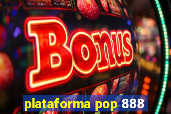 plataforma pop 888