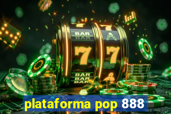 plataforma pop 888