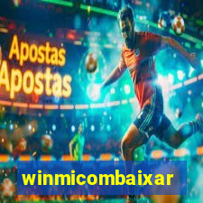 winmicombaixar