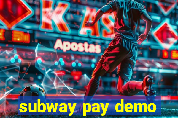 subway pay demo