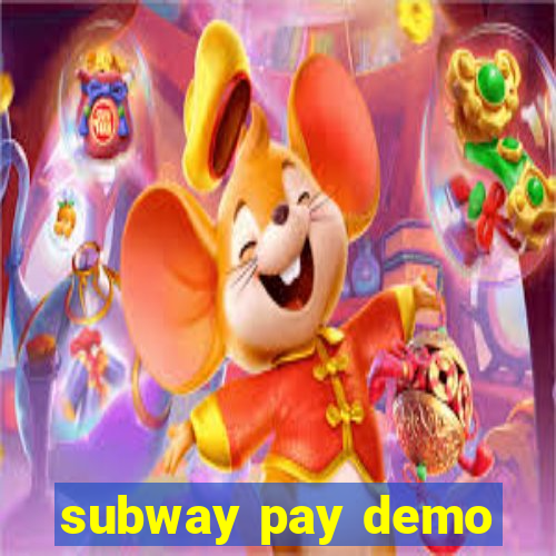 subway pay demo