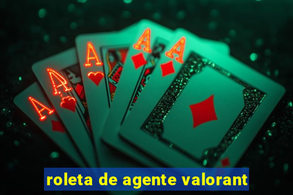 roleta de agente valorant