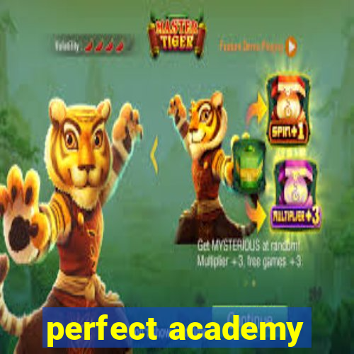 perfect academy