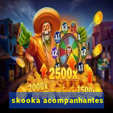 skooka acompanhantes