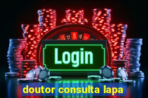 doutor consulta lapa