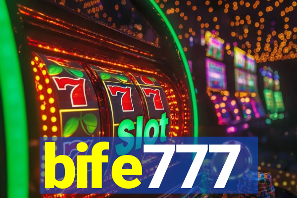 bife777