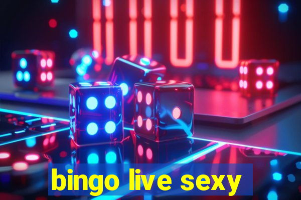 bingo live sexy