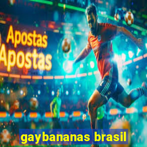 gaybananas brasil