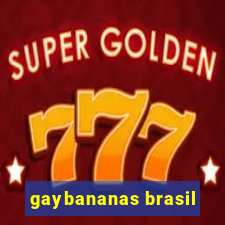 gaybananas brasil