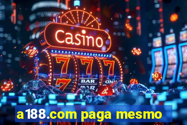 a188.com paga mesmo