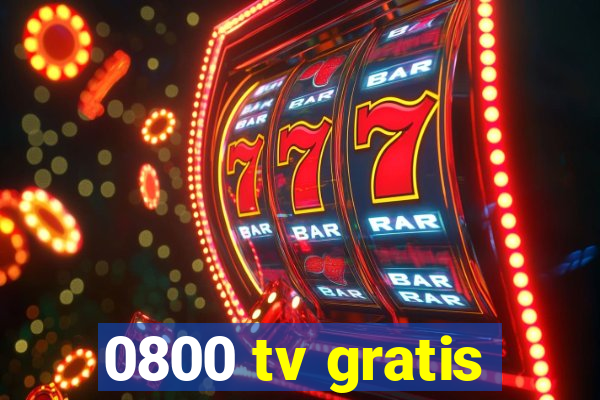 0800 tv gratis