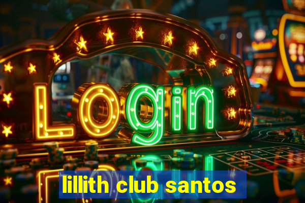 lillith club santos