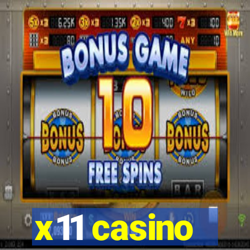 x11 casino