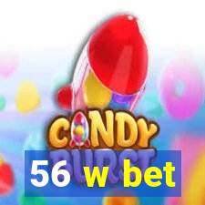 56 w bet