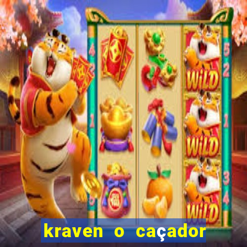 kraven o caçador filme completo dublado