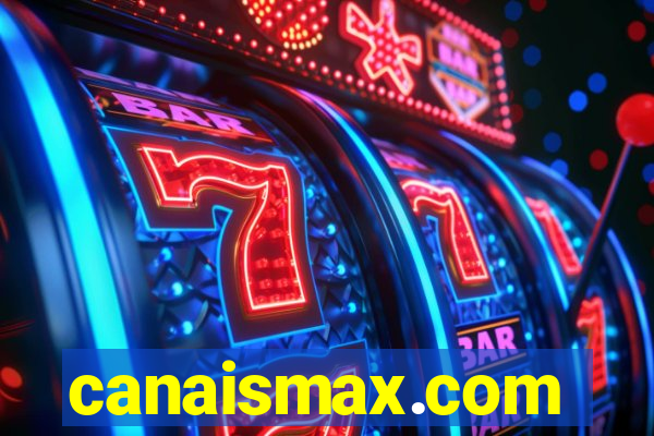 canaismax.com