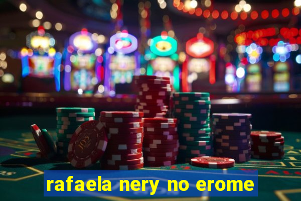 rafaela nery no erome