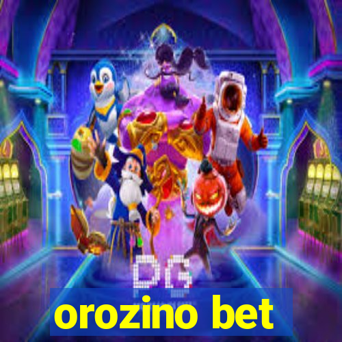 orozino bet